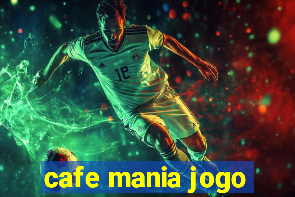 cafe mania jogo